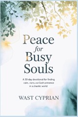 Peace for Busy Souls - Wast Cyprian - 9798243398312
