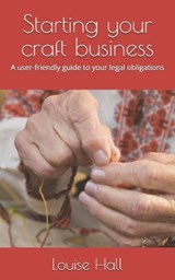 Starting your craft business - Louise Hall - 9798243436564