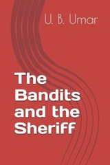 The Bandits and the Sheriff - Umar Bala Umar - 9798243448024