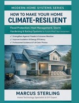 How to Make Your Home Climate-Resilient - Marcus Sterling - 9798243449038