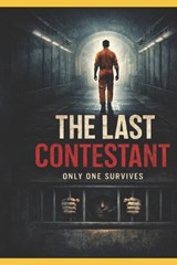 The Last Contestant - Roger Tee Taylor - 9798243478908
