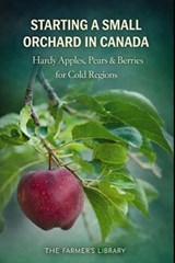 Starting a Small Orchard in Canada - Farmer's Library - 9798243513623