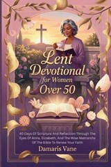 Lent Devotional for Women Over 50 - Damaris Vane - 9798243542210