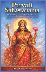 Parvati Sahasranama - Payel Chakravarty - 9798243542258