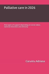 Palliative care in 2026 - Caruntu Adriana - 9798243558679
