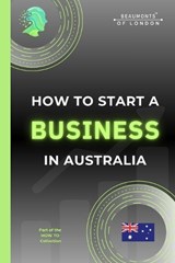 How To Start A Business In Australia - Darryl Howe - 9798243565547