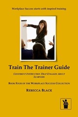 Train the Trainer Guide - Rebecca Black - 9798243567770