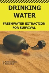 Drinking Water. - Yevheniia Borovkova ; ?leg Nashchubskiy - 9798243650724