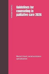 Guidelines for counseling in palliative care 2026 - Caruntu Adriana - 9798243671071