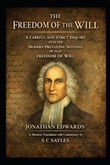 The Freedom of the Will - Jonathan Edwards - 9798243674232