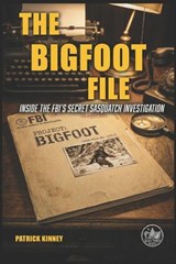 The Bigfoot Files - Patrick Kinney - 9798243743938