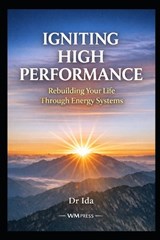 Igniting High Performance - Ida - 9798243746038