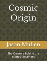 Cosmic Origin - Jason Mullen - 9798243754118