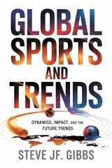 Global Sports and Trends - Steve Jf Gibbs - 9798243791052