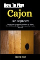 How To Play Cajon For Beginners - Avani Emi - 9798243816700