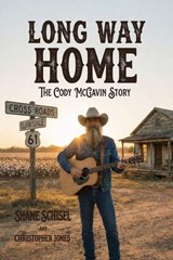 Long Way Home - Shane Schisel ; Christopher Jones - 9798243845618