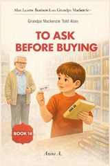 Grandpa Mackenzie Told Alan to Ask Before Buying - Aziza A - 9798243886185