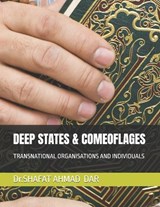 Deep States & Comeoflages - Dr Shafat Ahmad Dar - 9798243906890