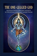 The One-Legged God - Swati Bisht - 9798243923033