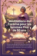 Méditations du Carême pour les femmes Plus de 50 ans - Damaris Vane - 9798243945554