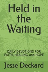 Held in the Waiting - Jesse James Deckard - 9798243952095
