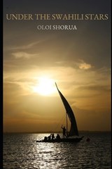Under the Swahili Stars - Oloi Shorua - 9798243958745