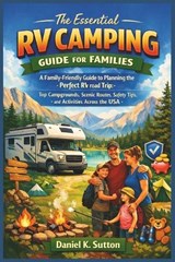 The Essential RV Camping Guide for Families - Daniel K Sutton - 9798244011258