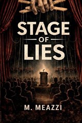 Stage of Lies - Maxwell Meazzi - 9798244012705