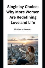Single by Choice - Elizabeth Jimenez - 9798244022407
