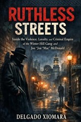 Ruthless Streets - Delgado Xiomara - 9798244043242