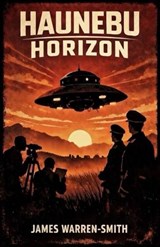 Haunebu Horizon - James Warren-Smith - 9798244045215