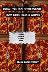 Detectives That Cross Oceans - Deana Marie Starkey - 9798244056761