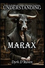 Understanding Marax - Dyrk D'Raven - 9798244081466