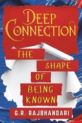 Deep Connection - G R Rajbhandari - 9798244132618