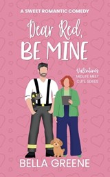 Dear Red, Be Mine - Bella Greene - 9798244134858