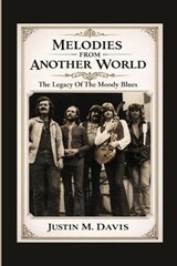 Melodies from Another World - Justin M Davis - 9798244139181