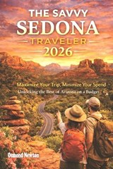 The Savvy Sedona Traveler 2026 - Osmond Newton - 9798244145700