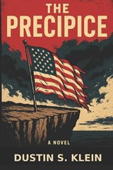 The Precipice - Dustin S Klein - 9798244155365