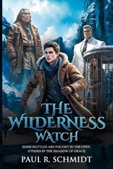 The Wilderness Watch - Paul R Schmidt - 9798244168068