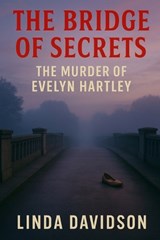 The Bridge of Secrets - Linda Davidson - 9798244178685