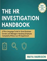 The HR Investigation Handbook - Maya Harrison - 9798244293609