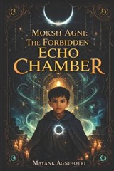 Moksh Agni - Mayank Agnihotri - 9798244294408