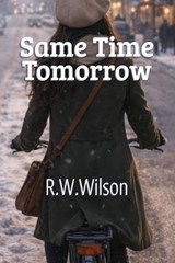 Same Time Tomorrow - Robert Wilson - 9798244321012