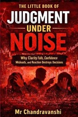The Little Book Of Judgment Under Noise - Chandravanshi - 9798244340204