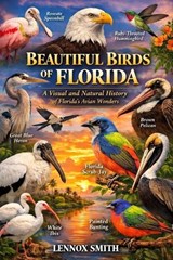 Beautiful Birds of Florida - Lennox Smith - 9798244349634