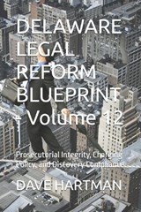 DELAWARE LEGAL REFORM BLUEPRINT - Volume 12 - Dave Hartman - 9798244372762