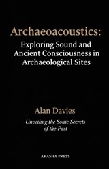 Archaeoacoustics - Alan Davies - 9798244380774
