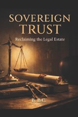 Sovereign Trust - B B C - 9798244409192