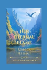 Her Eternal Flame - Rebecca Freeman - 9798244437836