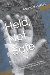Held, Not Safe - Manasi Parad - 9798244440539